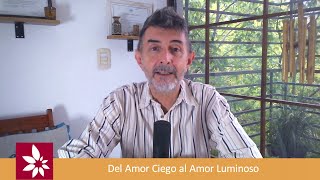 "Del Amor ciego al Amor luminoso" Taller de Constelaciones Familiares.