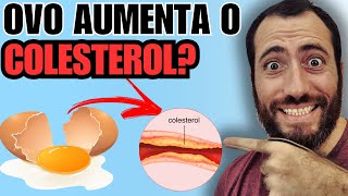 Ovo aumenta o colesterol? Comer ovo todo dia? quem tem colesterol alto pode comer ovo?