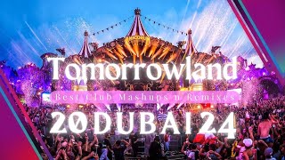 Tomorrowland 2024 DUBAI - Best Club Mashups & Remixes | Non-Stop EDM Party Mix