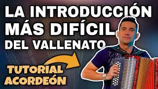 ¿La INTRODUCCIÓN Más DIFÍCIL del Vallenato? (Tutorial Acordeón)