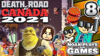 CANADA OR BUST! - Death Road to Canada 2021 - Part 8