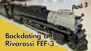 Starting to Look Like a Real Locomotive! Backdating an FEF-3 Part 3