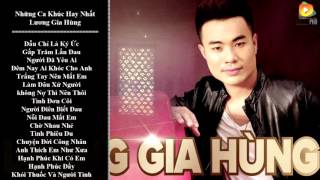 Lương Gia Hùng - Những Ca Khúc Hay Nhất Của Lương Gia Hùng 2017