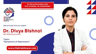 Common Symptoms Of Depression | Dr. Divya Bishnoi | Psychiatrist | Brain Tower Hospital