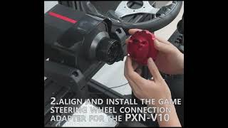 How to install PXN V10 Steering Wheel Adapter correctly?