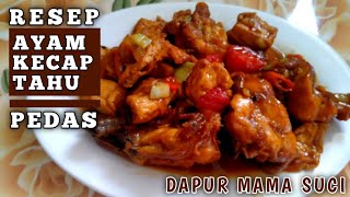 Resep ayam kecap tahu pedas ala resto