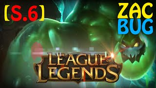 [S6] League of Legends - Patch 6.13 - Zac glitch?!?!?!?! WTF