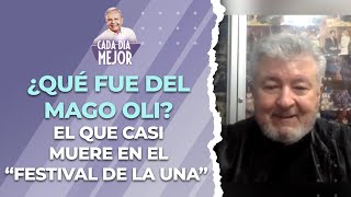 ¿QUÉ FUE DEL MAGO OLI? El que casi muere en el "Festival de la una" | Cap 442 | CADA DÍA MEJOR TV