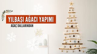 Yılbaşı Ağacı Yapımı | Ağaç Dallarından Yılbaşı Ağacı ve Süsleme (Branch Christmas Tree DIY)