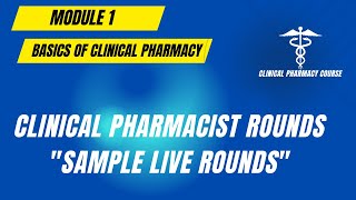 Clinical Pharmacy Rounds: Live Hospital Rounds Sample Session | Clinical Pharmacy Course