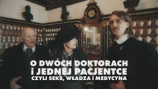 "O dwóch doktorach i jednej pacjentce, czyli seks, władza i medycyna" - Trailer teatralny