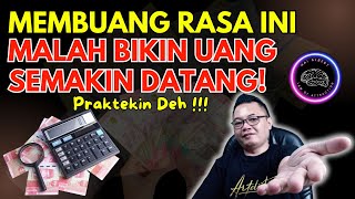 LEPASKAN SAJA BIAR UANG SEMAKIN DATANG