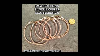 3mm bracelets
silver & copper
ScottysDesign