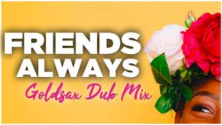 Soulful House Music | Ben Hur feat. Jocelyn Brown - Friends Always (Goldsax Dub Mix)