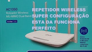 super configuração repetidor wireless roteador c60 ac1350 tplink