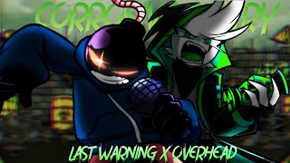 [FNF mashup] Corrosive rivalry | Last warning x Overhead