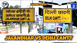 Jalandhar Cantt Vs Delhi Cantt Comparison 2022 !