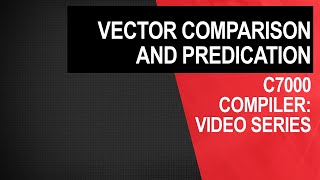 C7000 compiler: vector comparison and predication