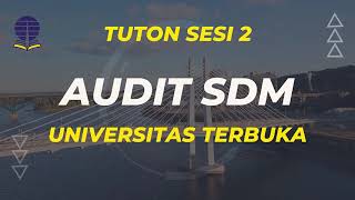 TUTON SESI 2 MATKUL AUDIT SDM - UNIVERSITAS TERBUKA