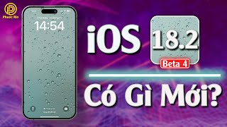 iOS 18.2 beta 4 có gì mới?