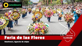 Feria de las flores de Medellín, nos invita Omnitours, Agencia de viajes | #EnTaconesTv