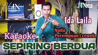 SEPIRING BERDUA KARAOKE - NADA WANITA / CEWEK - IDA LAILA -  DANGNDUT KOPLO - NADA9 + LIRIK LAGU