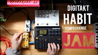 Elektron digitakt to Chase bliss audio HABIT / tempo change 3/9/22 13:30 0 dawless jam