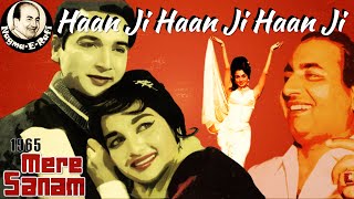 𝑯𝒂𝒂𝒏 𝑱𝒊 𝑯𝒂𝒂𝒏 𝑱𝒊 𝑯𝒂𝒂𝒏 𝑱𝒊 𝑨𝒓𝒆 𝑯𝒂𝒂𝒏 𝑱𝒊 𝑩𝒂𝒂𝒃𝒂𝒂 | Mohammed Rafi, Asha Bhosle | Mere Sanam | Nagma-E-Rafi