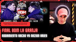 REACCION FINAL | RODAMIENTO RACSO vs NAZION ARIES - FINAL BDM LA GRANJA X DLABATTLES #freestyle