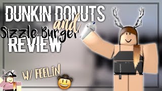 Dunkin Donuts & Sizzle Burger Review || w/ Feelin