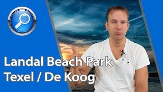 Werbung: Landal Beach Park Texel - Texel Infos