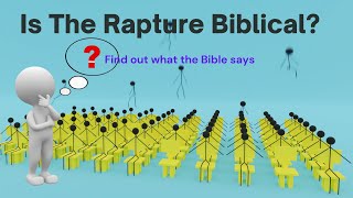 Is the Rapture Biblical?