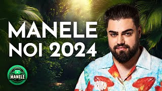 Manele 2024 NOI 💽 Cele Mai Noi Hituri Manele 🔝 Top Manele Noi 2024