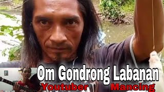 Om Gondrong Labanan