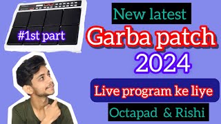 Latest garba patch on Octapad garba patch 2024 || octapad & Rishi || navratri garba patch