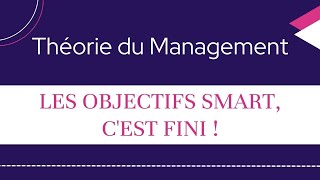 Les objectifs SMART, c'est fini !