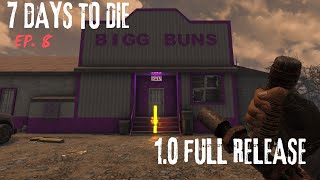 Burnt Biome, Bigg Buns, and Doctor Jen! 7 Days to Die 1.0 Release - Ep. 8