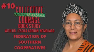 Collective Courage Book Study #10: The Federation of Southern Coops