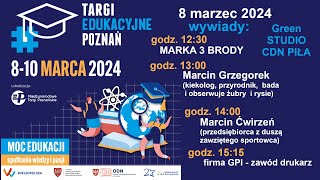 Targi Edukacyjne 2024 Poznań CDN PIŁA Green Studio 8 marca 2024, 8.03.2024