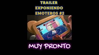 EXPONIENDO EMOTEROS #2 MUY PRONTO AMIGOS