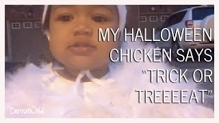 My Baby Halloween Chicken Saying "Trick-Or-Treat"