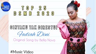 CINTAKU TAK DIRESTUI - BELLA NOVA ( FADIA DINI ) | TOP25 DSMB 2020