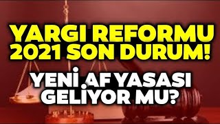 AF YASASI SON DAKİKA GELİŞMELERİ