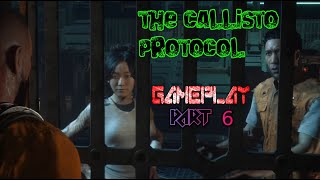 The Callisto Protocol gameplay part 6 free epic games  #callistoprotocolgameplay #gameplaywalkthrou