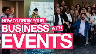 How to Grow Your Business with Events! - $$$