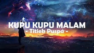 Titiek Puspa__Kupu Kupu Malam ( Lirik )