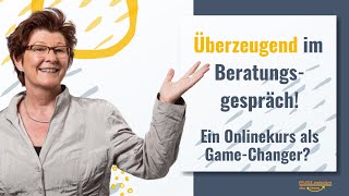 Überzeugend im Beratungsgespräch