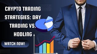 Crypto Trading Strategies Day Trading vs  HODLing