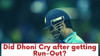 Did Dhoni Cry after getting Run-Out?