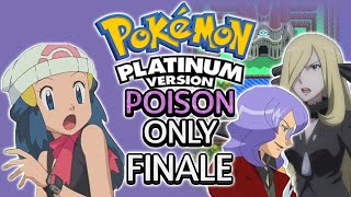 Pokémon Platinum Hardcore Nuzlocke | POISON Types Only | FINALE